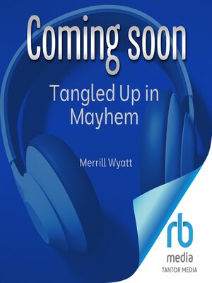 cover image of Tangled Up in Mayhem